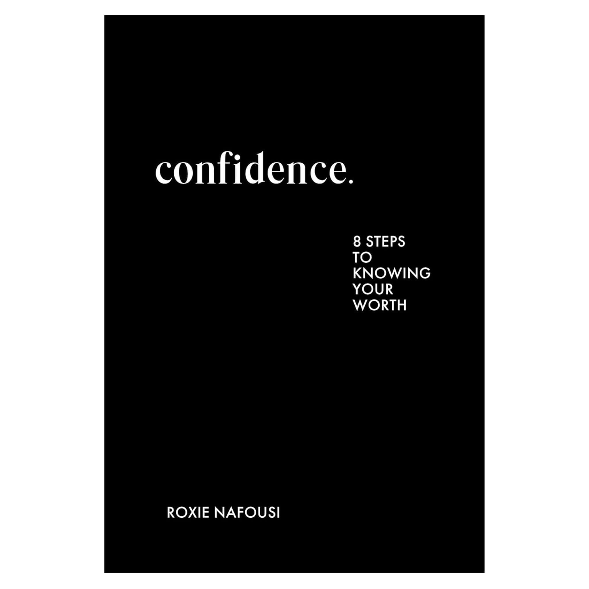 Alt Tag: Confidence: 8 Steps to Knowing Your Worth book cover by Roxie Nafousi, minimalist black self-development guide on confidence