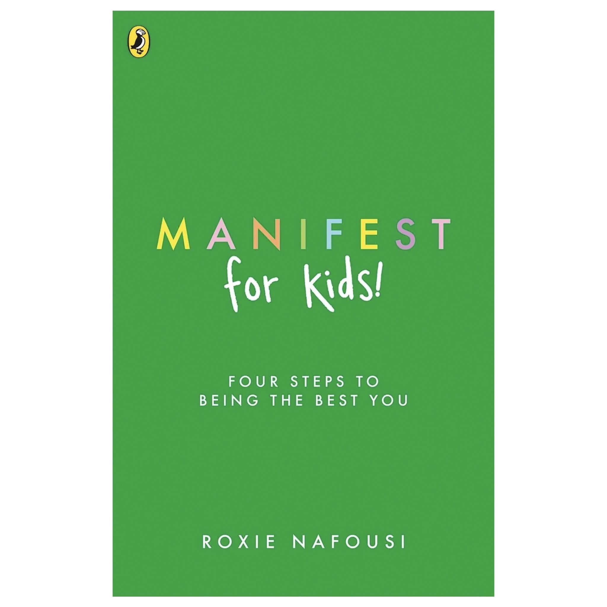 Alt Tag: Manifest for Kids: Four Steps to Being the Best You (Softcover) green book cover by Roxie Nafousi, inspiring kids manifesting guide