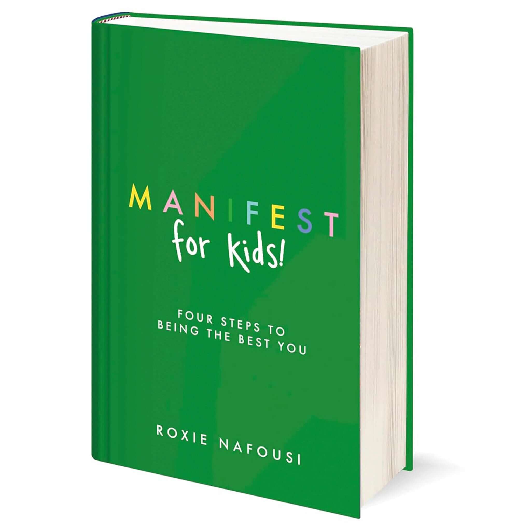 Alt Tag: Manifest for Kids: Four Steps to Being the Best You (Hardcover) by Roxie Nafousi green book cover inspiring manifesting guide for kids
