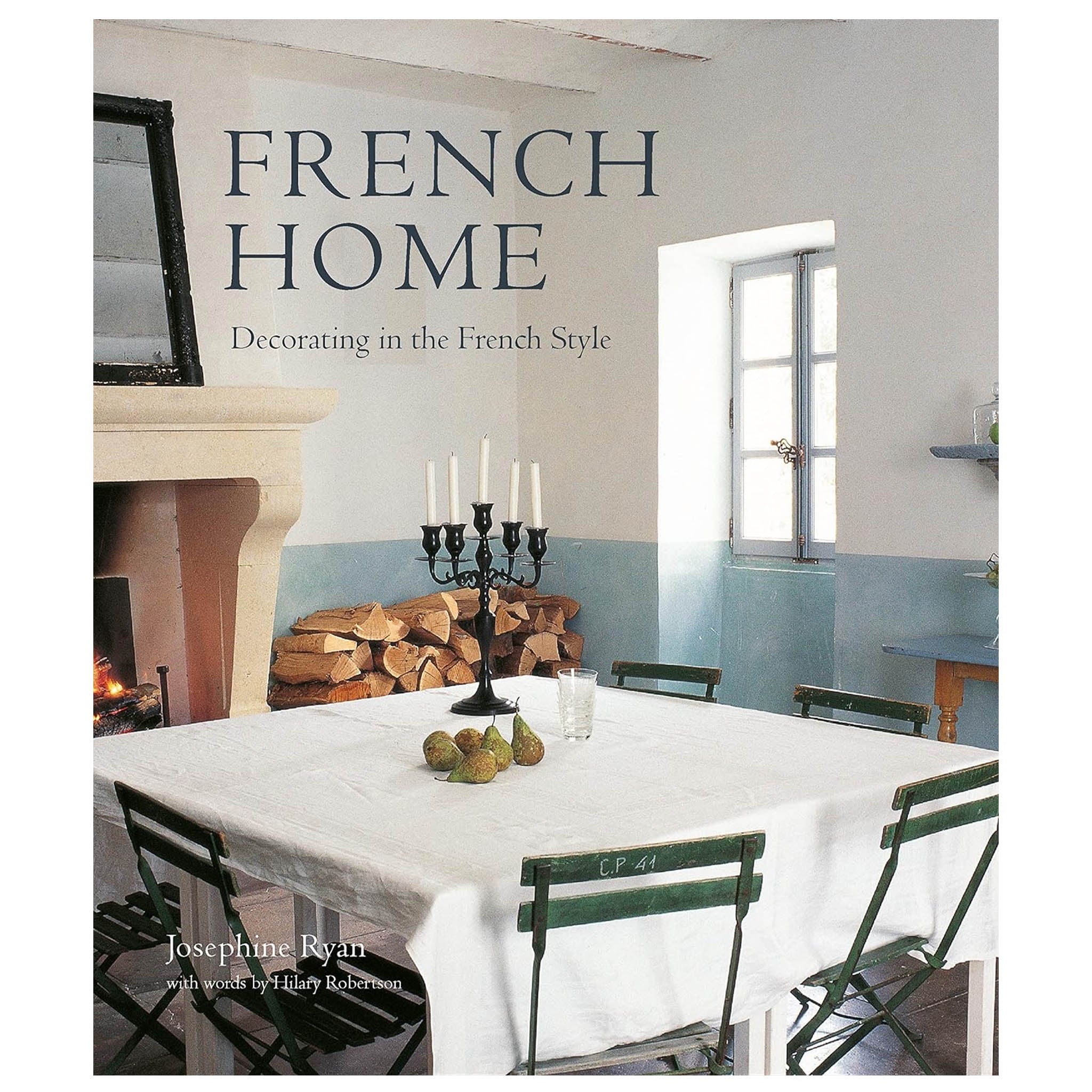 French Home: Decorating in the French Style