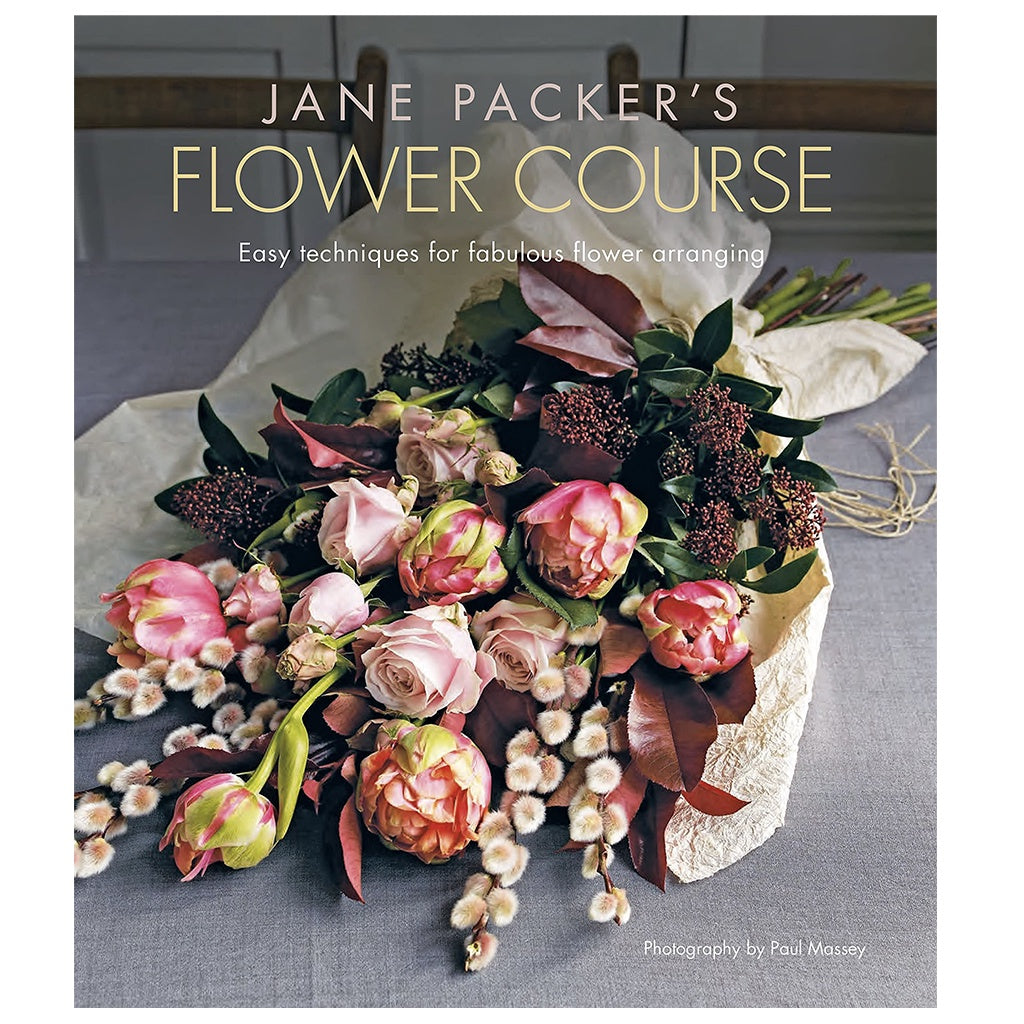 Jane Packer's Flower Course - Tea Pea Home