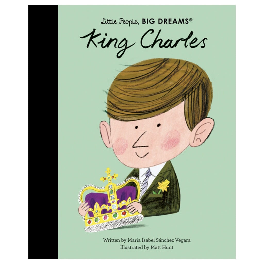 Little People, Big Dreams - King Charles - Tea Pea Home