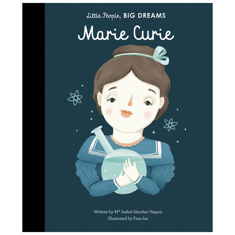 Little People, Big Dreams - Marie Curie - Tea Pea Home